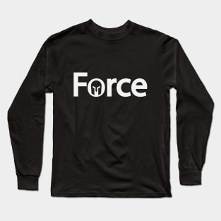 Force creative text design Long Sleeve T-Shirt